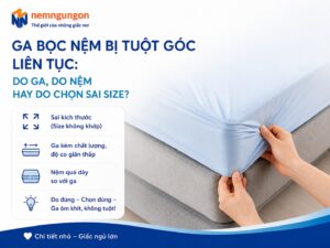 Nệm Ngủ Ngon - ga bọc nệm bị tuột góc