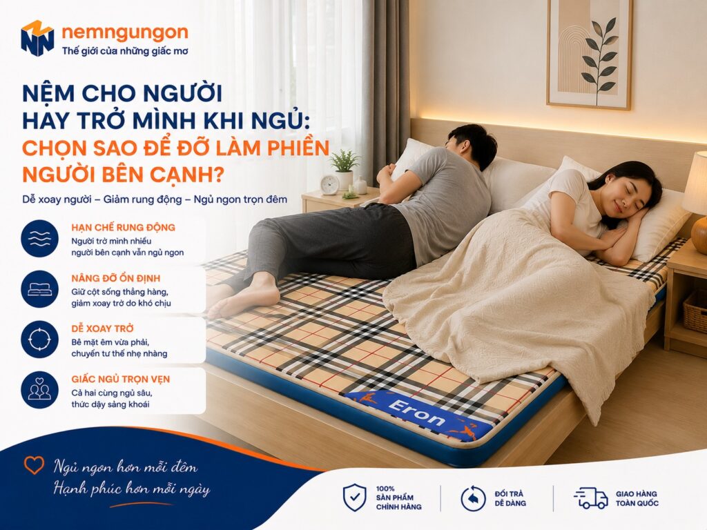 Nệm Ngủ Ngon- Nệm cho người hay trở mình