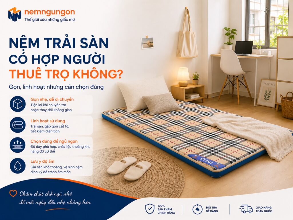 Nệm Ngủ Ngon - Nệm trải sàn có phù hợp cho người thuê trọ