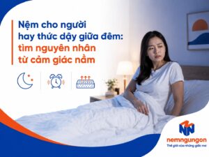 Nệm cho người hay thức dậy giữa đêm
