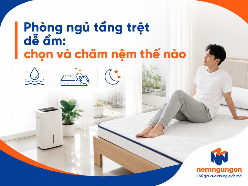 Nệm Ngủ Ngon - Phòng ngủ tầng trệt dễ ẩm