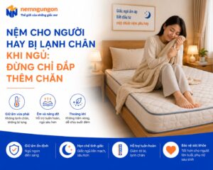 Nệm Ngủ Ngon - Nệm cho người hay bị lạnh chân