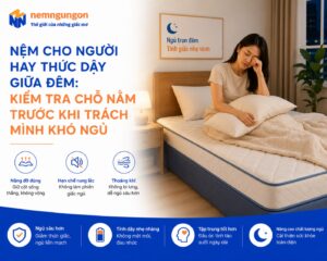 Nệm Ngủ Ngon - Nệm cho người hay thức dậy nửa đêm