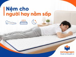 Nệm Ngủ Ngon - Nệm cho người hay nằm sấp