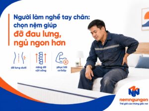 Nệm Ngủ Ngon - Người làm nghề tay chân