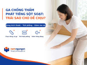 Nệm Ngủ Ngon - ga chống thấm kêu sột soạt