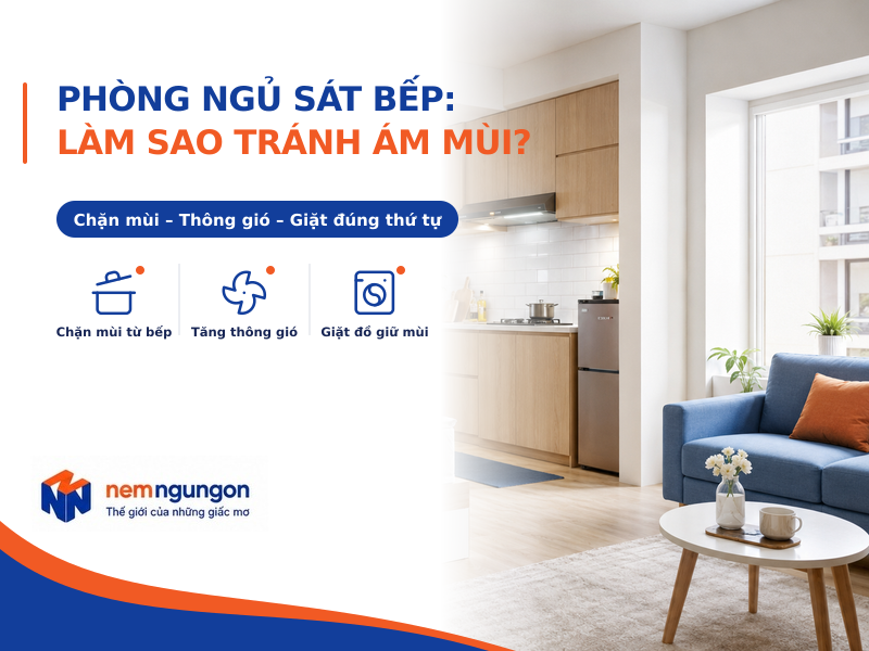 Nệm Ngủ Ngon - Phòng ngủ sát bếp